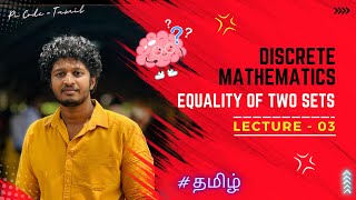 Equality of Two Sets  Advanced Guide in Tamil  Lecture  3  Pi Code  Tamil sets3 [upl. by Reiners]