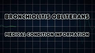 Bronchiolitis obliterans Medical Condition [upl. by Pyne]