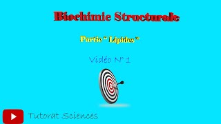 Vidéo N° 1 Biochimie Structurale partie quotLipidesquot [upl. by Aleras]