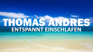 Geführte Einschlafmeditation  entspannt einschlafen  Thomas Andres [upl. by Tenneb562]