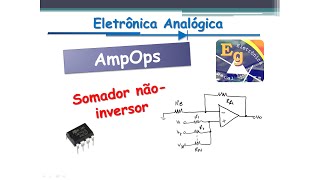 Amplificador Operacional 07  Somador NãoInversor [upl. by Ripley]