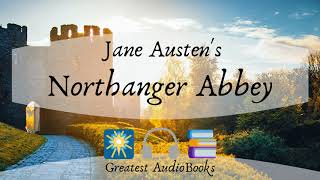 🇬🇧 Northanger Abbey by Jane Austen  FULL AudioBook 🎧📖 Greatest🌟AudioBooks V2 [upl. by Rena]