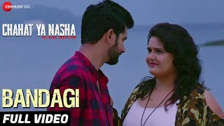 Bandagi  Full Video  Chahat Ya Nasha  Sanjeev Kumar Preety Sharma amp Neha Bose  Puneet Dixit [upl. by Charmane419]