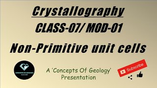 Crystallography Class07 Module01 Nonprimitive unit cells [upl. by Polik]