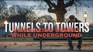 Tunnels to Towers Visualizing Your Summit While Underground [upl. by Maurie733]