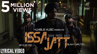 ISSA JATT  LYRICAL VIDEO  SIDHU MOOSE WALA  SUNNY MALTON  BYG BYRD  HUMBLE MUSIC [upl. by Lyj973]