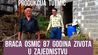 SELO KAMENICA quotBRACA OSMICquot 87 GODINA ZIVOTA U ZAJEDNISTVU [upl. by Kehsihba]