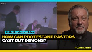 Catholic exorcist explains How can protestant pastors cast out demons [upl. by Silas]