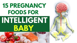 15 Foods to Improve Babys Brain During Pregnancy  Pregnancy Foods for Intelligent Baby [upl. by Ellicott]