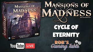 Mansions of Madness 2nd Ed Cycle of Eternity Playthrough [upl. by Armyn194]