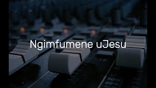 Itende Ngimfumene uJesu ft Phiwakahle [upl. by Hugh]