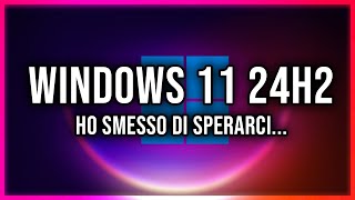 DI MALE IN PEGGIO  Windows 11 24H2 Overview ITA [upl. by Shel]