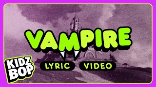 KIDZ BOP Kids  Vampire Lyric Video [upl. by Mildred]