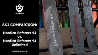 Ski Comparison Nordica Enforcer 94 vs Nordica Enforcer 94 Unlimited [upl. by Misak417]