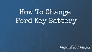 20172023 Ford Key Fob Battery Replacement [upl. by Treacy]