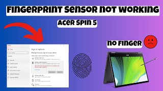 Fingerprint Sensor Not Working Problem Fix Acer Spin 5 easy Fix [upl. by Ury]