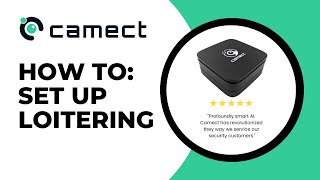 Camect How To Set Up Loitering [upl. by Os910]