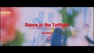 【SparQlew】「Dance in the Twilight」MUSIC CLIP  1st Mini Album『Daybreak』 [upl. by Ortrud587]