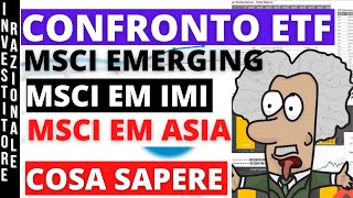 CONFRONTO TRA MIGLIORI ETF EMERGENTI MSCI EMERGING MARKETS IMI E ASIA Investire in ETF [upl. by Emelen]