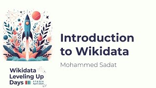 Introduction to Wikidata Wikidata Leveling Up Days 2024 [upl. by Macleod]