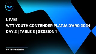 LIVE  T3  Day 2  WTT Youth Contender Platja Daro 2024  Session 1 [upl. by Manon381]