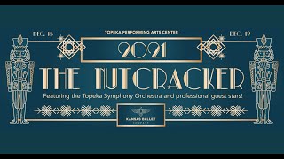 Kansas Ballet amp Topeka Symphony presents The Nutcracker [upl. by Nerat323]