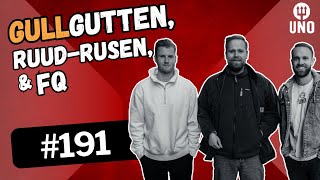 Episode 191 – Gullgutten Ruudrusen og FQ [upl. by Dotson]