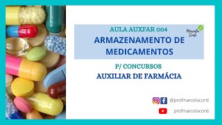 Aula AUXFAR 04 Armazenamento de medicamentos  Concursos p auxiliar de farmácia [upl. by Hamnet]