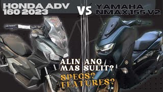 Honda ADV 160 2023 vs Yamaha NMAX V2 2023 Alin ang mas sulit SPECSFEATURES COMPARISON [upl. by Elime339]