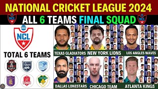 National Cricket League 2024 All 6 Teams Squad  NCL USA 2024 Full squad  National Cricket League [upl. by Anazraf110]