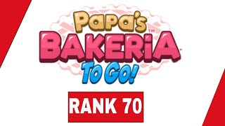 Papas Bakeria To Go  Day 117 Rank 70 [upl. by Hahnke137]