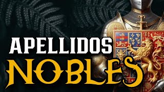 👑Si tu APELLIDO está en ESTA LISTA DESCIENDES de NOBLES 👑 ¿DE DÓNDE VIENES SEGÚN TU APELLIDO [upl. by Dlabihcra544]