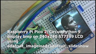 Pico 2CircuitPython 9 display bmp on ST7789 LCD using adafruitimageloadadafruitslideshow [upl. by Zeuqcaj]