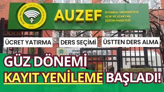 İstanbul Üni AUZEF 20242025 Güz Dönemi Kayıt Yenileme Başladı Ücret Yatırma Ders Seçimi [upl. by Blakeley]