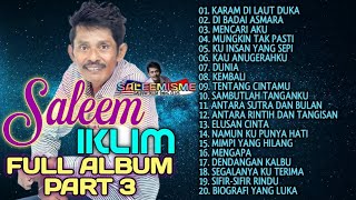 SALEEM IKLIM  Full Album Part 3 [upl. by Nomma]