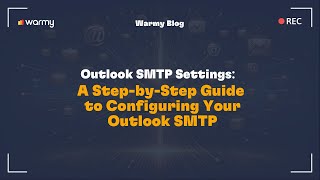 Outlook SMTP Settings A StepbyStep Guide to Configuring Your Outlook SMTP [upl. by Francisco]