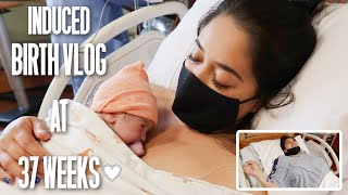 Induced at 37 Weeks due to Hypertension BIRTH VLOG [upl. by Ahseret917]