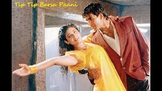 Tip Tip Barsa Paani Song  Mohra Movie  Akshay Kumar  Raveena Tandon  Udit Narayan  Alka Yagnik [upl. by Bolitho]