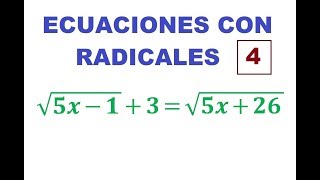 4 Ecuaciones con radicales Irracionales √5x  1  3  √5x  26 [upl. by Vijnas]