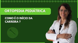 62  Como começar na ortopedia pediátrica [upl. by Eltsyrhc]