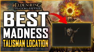 Elden Ring DLC Best MADNESS Talisman AGED ONE’S EXULTATION Talisman Location  Increase Attack Power [upl. by Flint]