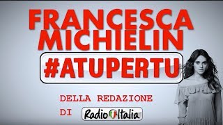 Francesca Michielin  A tu per tu di Radio Italia  Radio Italia [upl. by Arney809]