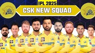 IPL 2025  Chennai Super Kings Full Squad  CSK New Squad 2025  CSK Team Players List 2025 [upl. by Aratahs]