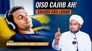 QisoCajiibAh  Abiilahab Xaaskiisa ᴴᴰ┇► Sheekh xuseen cali jabuuti [upl. by Dnomhcir]