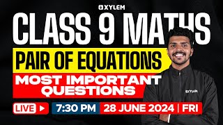 Class 9 Mathematics  Chapter 1  Pair of Equations  Most Important Questions  Xylem Class 9 [upl. by Tremain514]