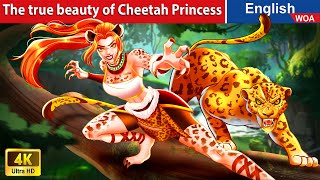 The true beauty of Cheetah Princess 🐯 Princess Cartoons🌛Fairy Tales New Story WOAFairyTalesEnglish [upl. by Asirac]