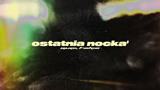 quei  OSTATNIA NOCKA Official Video feat Tokio [upl. by Electra]