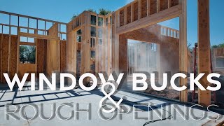 Window Bucks amp Rough Openings  Worth The Wait  AFT Construction [upl. by Ybrik]