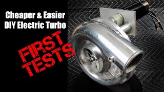 EasierCheaper High Power DIY Electric Turbo  First Tests [upl. by Ignazio14]