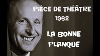 La Bonne Planque  Pièce de théâtre avec Bourvil 1962 [upl. by Salkcin]